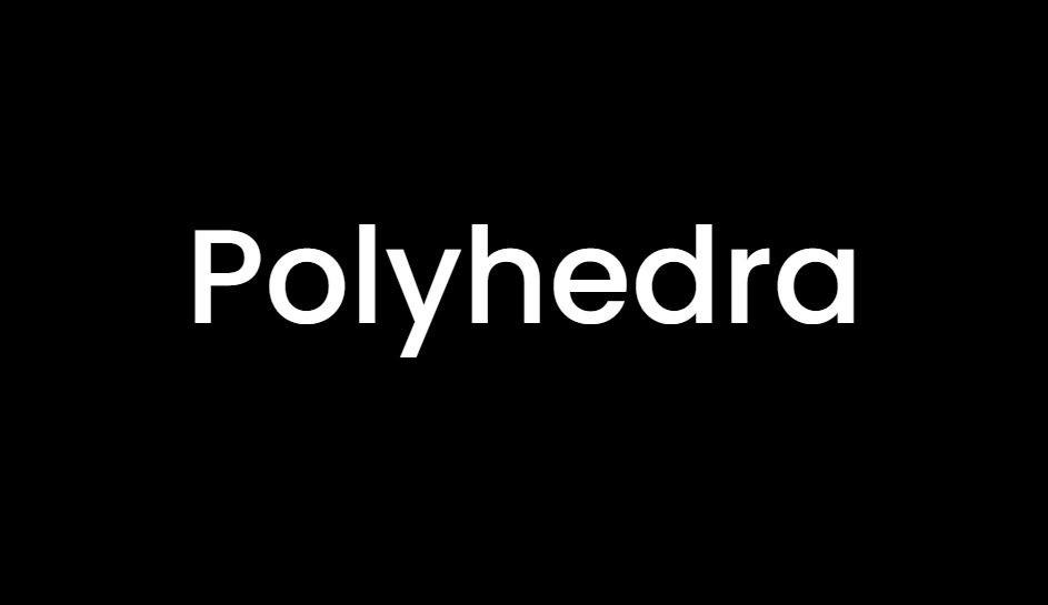 Polyhedra ZKJ